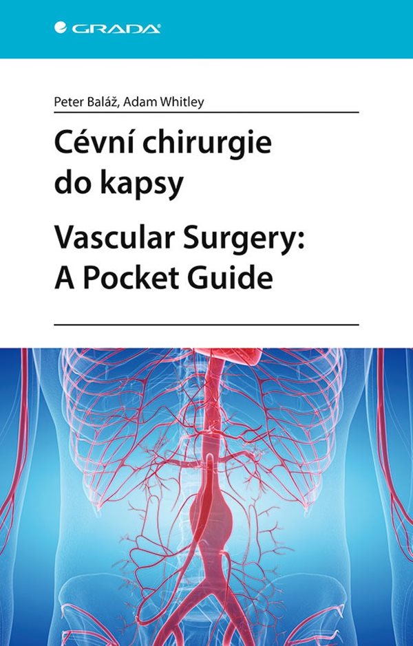 CÉVNÍ CHIRURGIE DO KAPSY / VASCULAR SURGERY A POCKET GUIDE