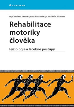 Rehabilitace motoriky člověka