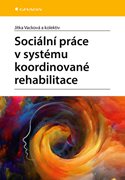 Sociální práce v systému koordinované rehabilitace