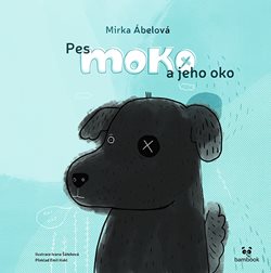 Pes Moko a jeho oko
