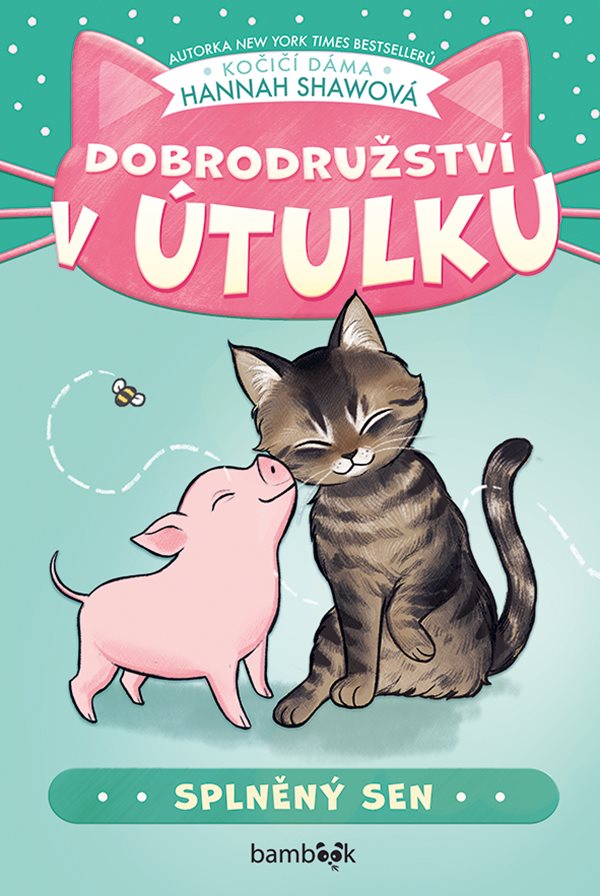 DOBRODRUŽSTVÍ V ÚTULKU - SPLNĚNÝ SEN