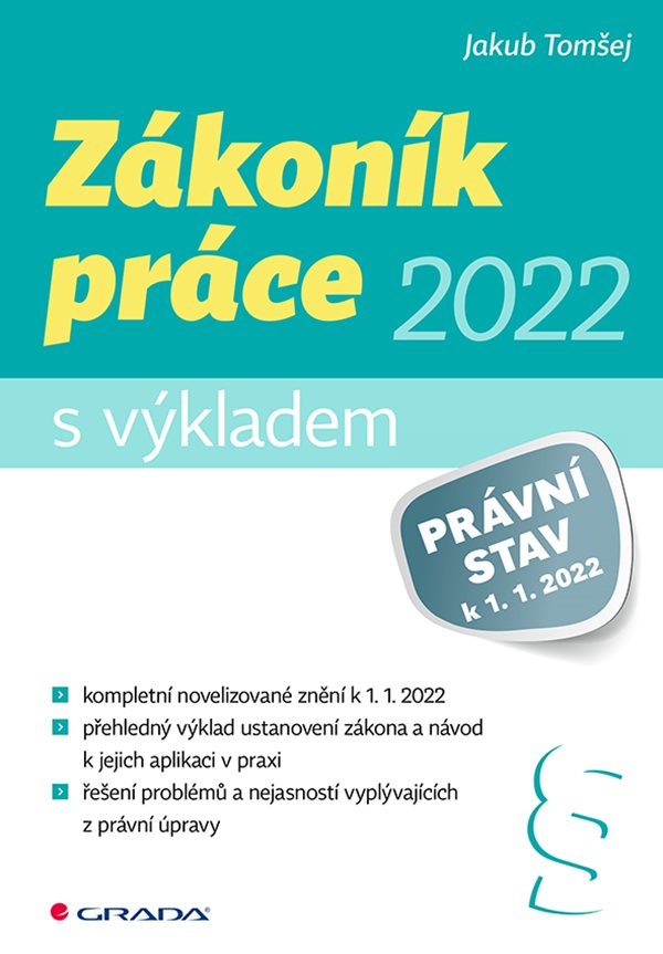 ZÁKONÍK PRÁCE 2022 S VÝKLADEM /1.1.2022/