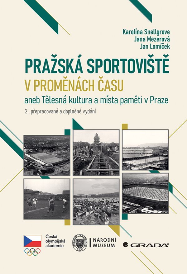 PRAŽSKÁ SPORTOVIŠTĚ V PROMĚNÁCH ČASU