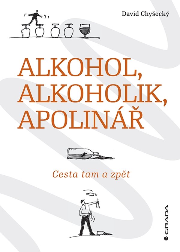 ALKOHOL, ALKOHOLIK, APOLINÁŘ/GRADA