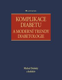Komplikace diabetu a moderní trendy diabetologie
