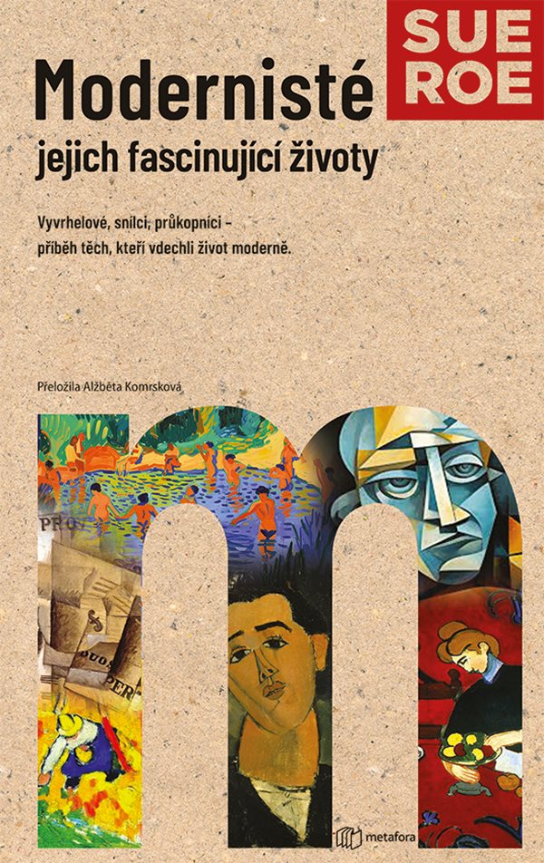 MODERNISTÉ. JEJICH FASCINUJÍCÍ ŽIVOTY