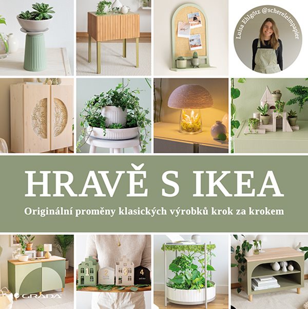 Obálka knihy HRAVĚ S IKEA od autora Ehlgötz Luisa