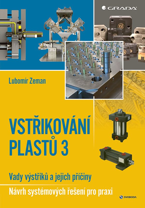 Obálka knihy VSTŘIKOVÁNÍ PLASTŮ 3 od autora Zeman Lubomír