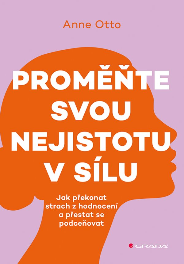PROMĚŇTE SVOU NEJISTOTU V SÍLU