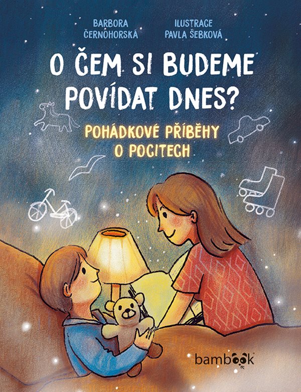 Obálka knihy O ČEM SI BUDEME POVÍDAT DNES? POHÁDKOVÉ PŘÍBĚHY O POCITECH od autora Černohorská Barbora