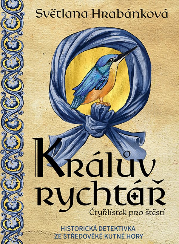 KRÁLŮV RYCHTÁŘ ČTYŘLÍSTEK PRO ŠTĚSTÍ