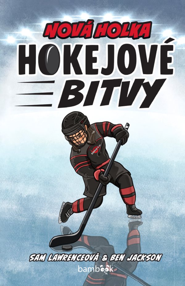 Obálka knihy HOKEJOVÉ BITVY 2 - NOVÁ HOLKA od autora Lawrence S.,  Jackson B.