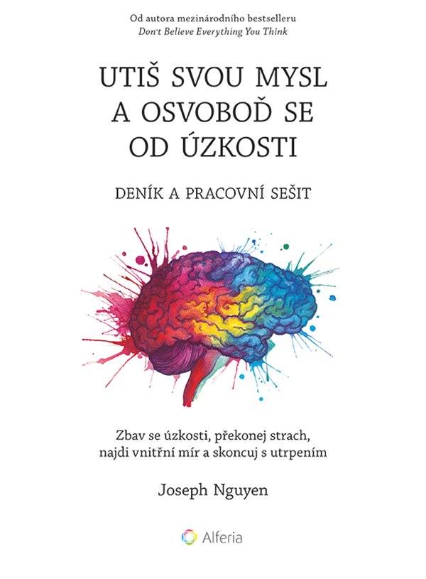 UTIŠ SVOU MYSL A OSVOBOĎ SE OD ÚZKOSTI. DENÍK A PRACOVNÍ SEŠ