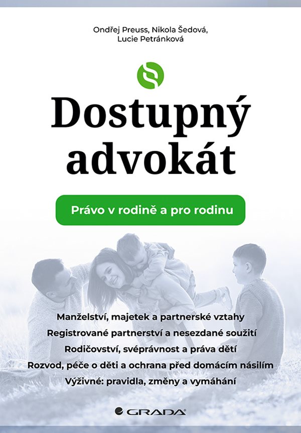DOSTUPNÝ ADVOKÁT PRÁVO V RODINĚ A PRO RODINU