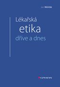 Lékařská etika dříve a dnes Grada Měšťák