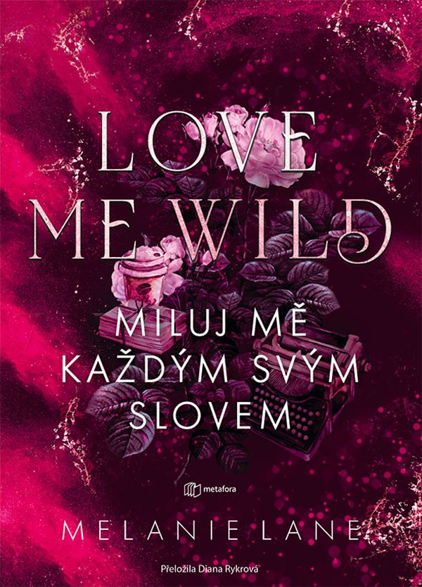 LOVE ME WILD: MILUJ MĚ KAŽDÝM SVÝM SLOVEM