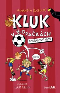 Kluk v kopačkách – Fotbalový kemp