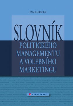 Slovník politického managementu a volebního marketingu
