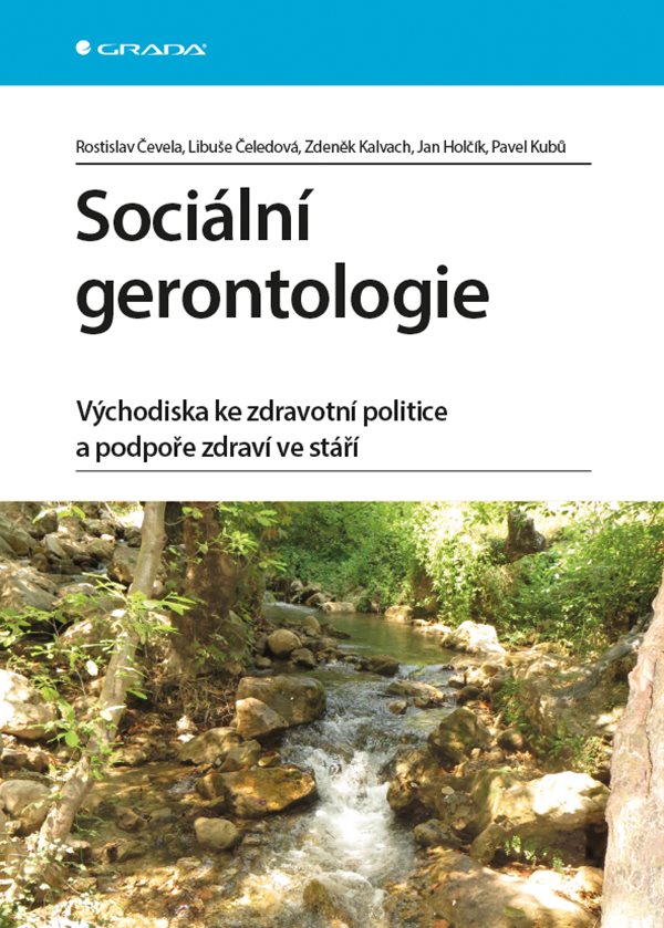 SOCIÁLNÍ GERONTOLOGIE - VÝCHODISKA KE ZDRAVOTNÍ POLITICE