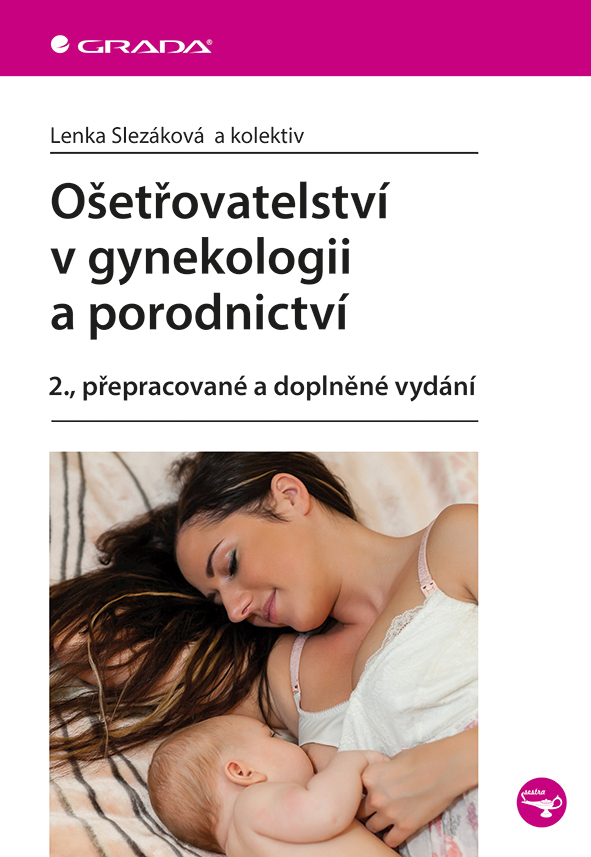 Ošetřovatelství v gynekologii a porodnictví, 2., přepracované a doplněné vydání