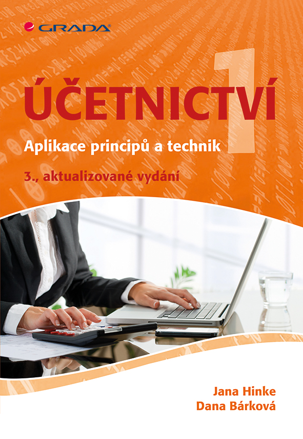 Účetnictví 1, Aplikace principů a technik - 3., aktualizované vydání