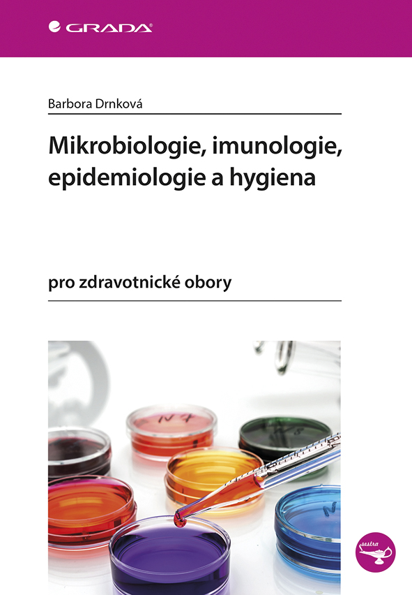 E-kniha: Mikrobiologie, imunologie, epidemiologie a hygiena od Drnková Barbora