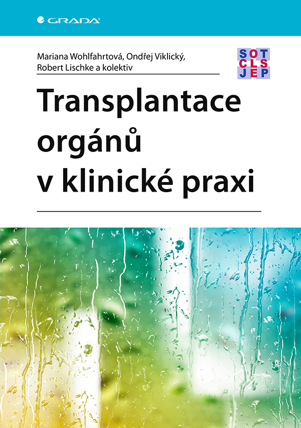 Kniha: Transplantace orgánů v klinické praxi od Wohlfahrtová Mariana