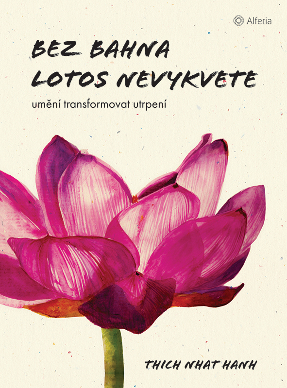 Levně Bez bahna lotos nevykvete, Hanh Nhat Thich