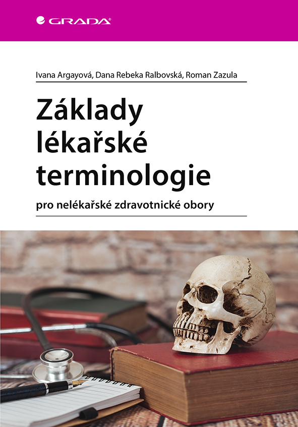 Kniha: Základy lékařské terminologie od Argayová Ivana
