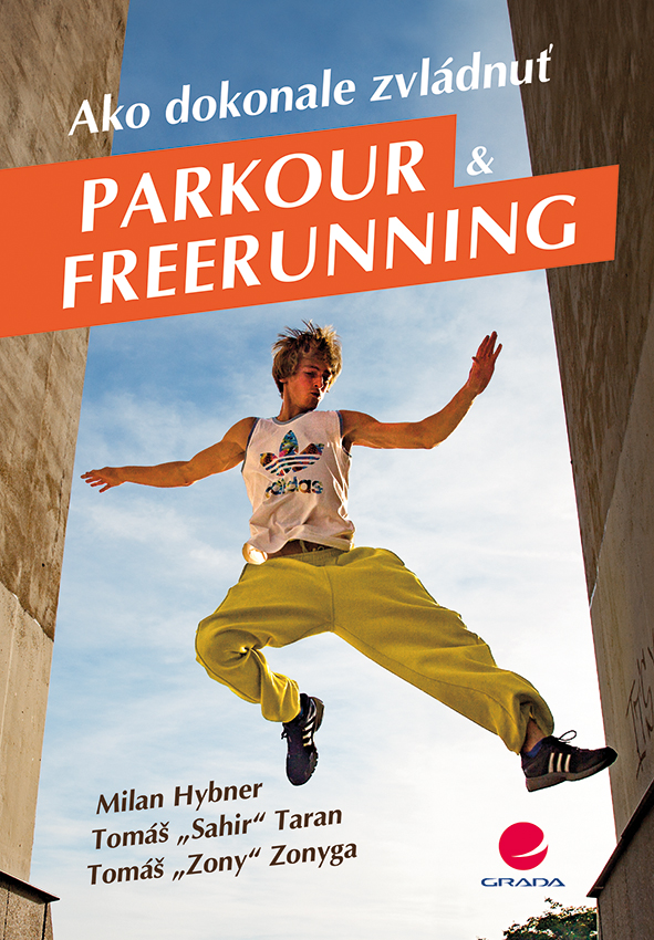Ako dokonale zvládnuť parkour a freerunning kúpite na Grada.sk