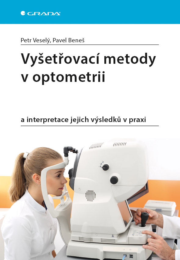 Vyšetřovací metody v optometrii, a interpretace jejich výsledků v praxi