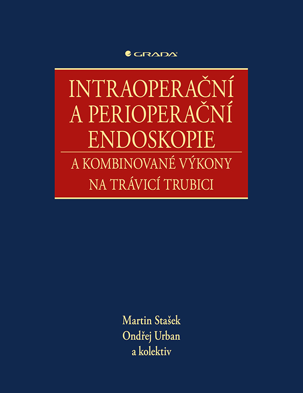 Levně Intraoperační a perioperační endoskopie a kombinované výkony na trávicí trubici, Stašek Martin