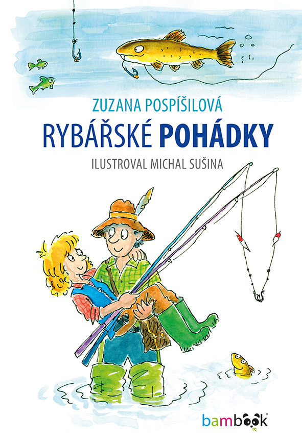 Kniha: Rybářské pohádky od Pospíšilová Zuzana