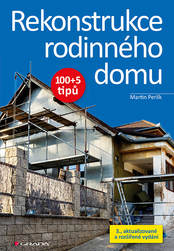 Rekonstrukce rodinného domu 100+5 tipů kúpite na Grada.sk
