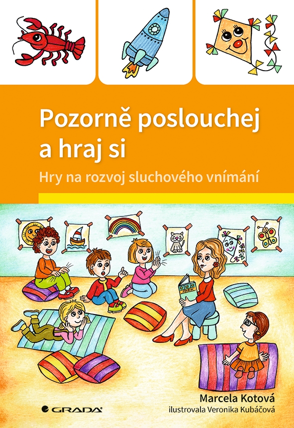 Kniha: Pozorně poslouchej a hraj si od Kotová Marcela