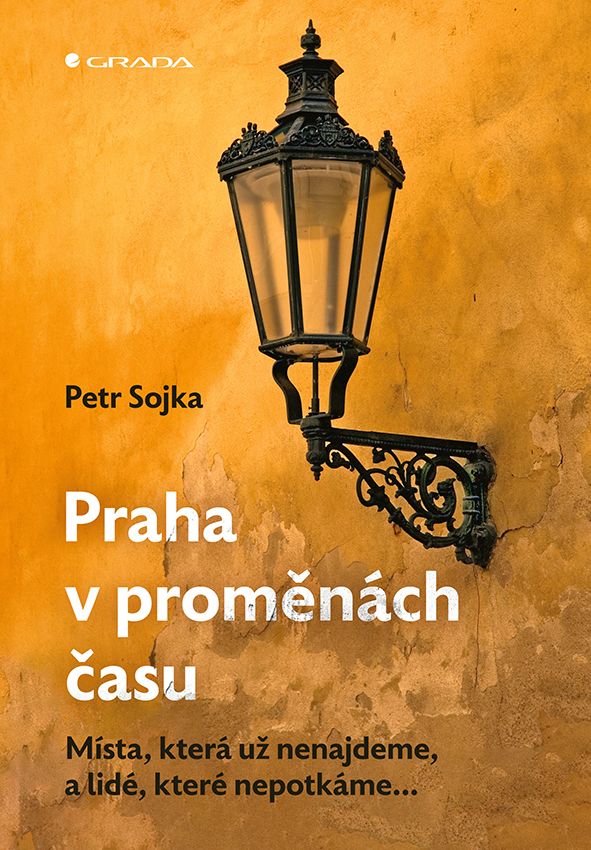 Levně Praha v proměnách času, Sojka Petr