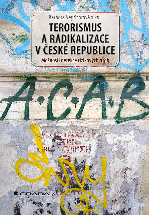 E-kniha: Terorismus a radikalizace v České republice od Vegrichtová Barbora