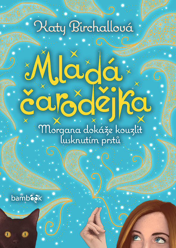 Kniha Mladá čarodějka - Morgana dokáže kouzlit lusknutím prstů