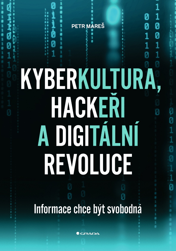 Levně Kyberkultura, hackeři a digitální revoluce, Mareš Petr