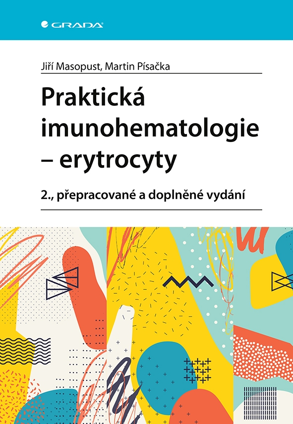 Kniha: Praktická imunohematologie - erytrocyty od Masopust Jiří