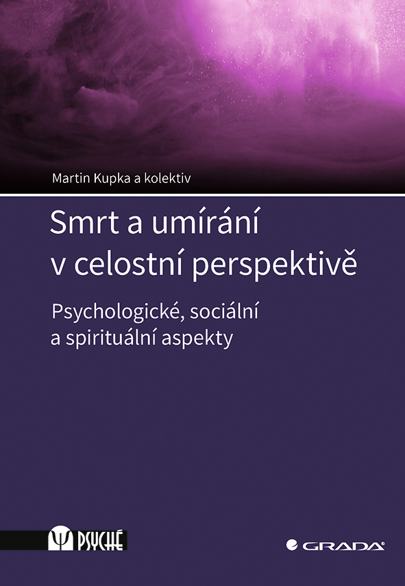 Kniha: Smrt a umírání v celostní perspektivě od Kupka Martin