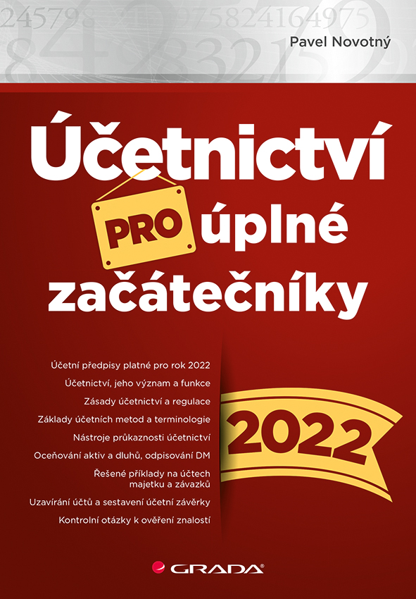 Levně Účetnictví pro úplné začátečníky 2022, Novotný Pavel