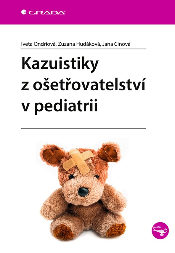 Levně Kazuistiky z ošetřovatelství v pediatrii, Ondriová Iveta