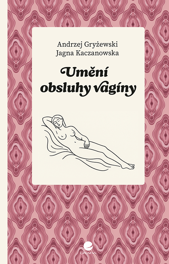 Kniha: Umění obsluhy vagíny od Kaczanowska Jagna