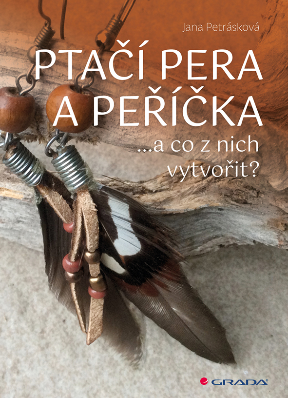 Kniha: Ptačí pera a peříčka od Petrásková Jana