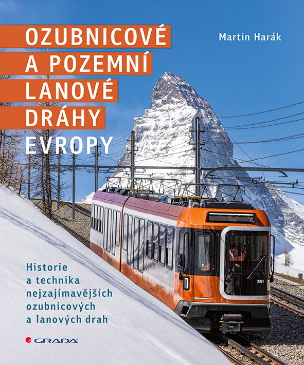 Kniha: Ozubnicové a pozemní lanové dráhy Evropy od Harák Martin