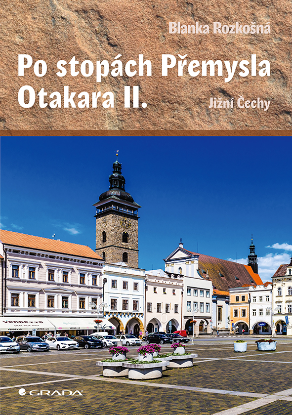 Po stopách Přemysla Otakara II., Jižní Čechy