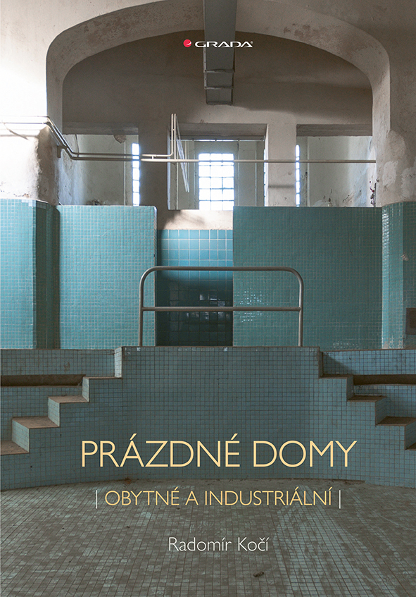 Kniha: Prázdné domy - obytné a industriální od Kočí Radomír