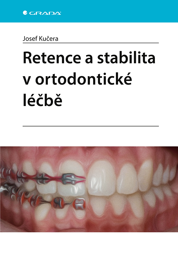 Levně Retence a stabilita v ortodontické léčbě, Kučera Josef