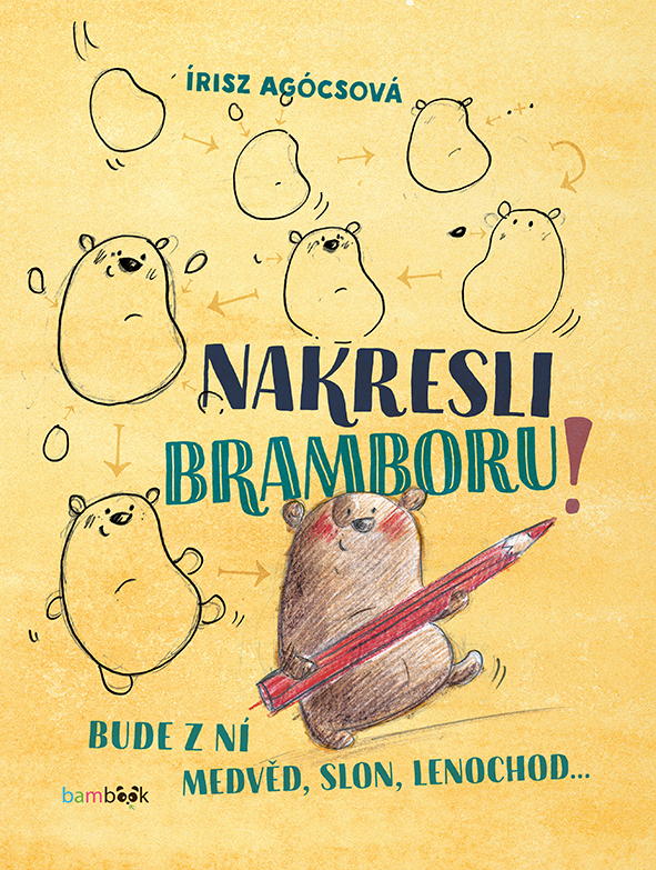 Kniha: Nakresli bramboru! od Agócsová Írisz